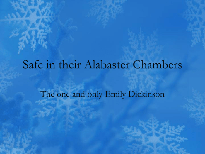 Dickinson alabaster chambers safe versions